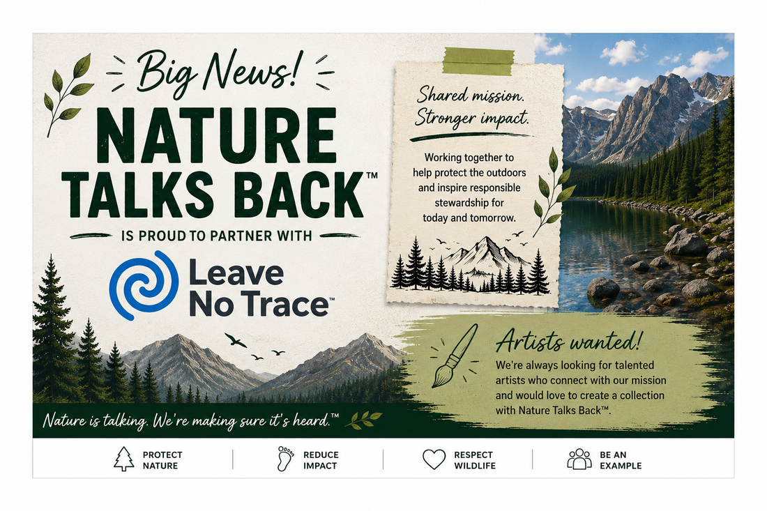 Nature Talks Back™ Is Proud to Partner with Leave No Trace