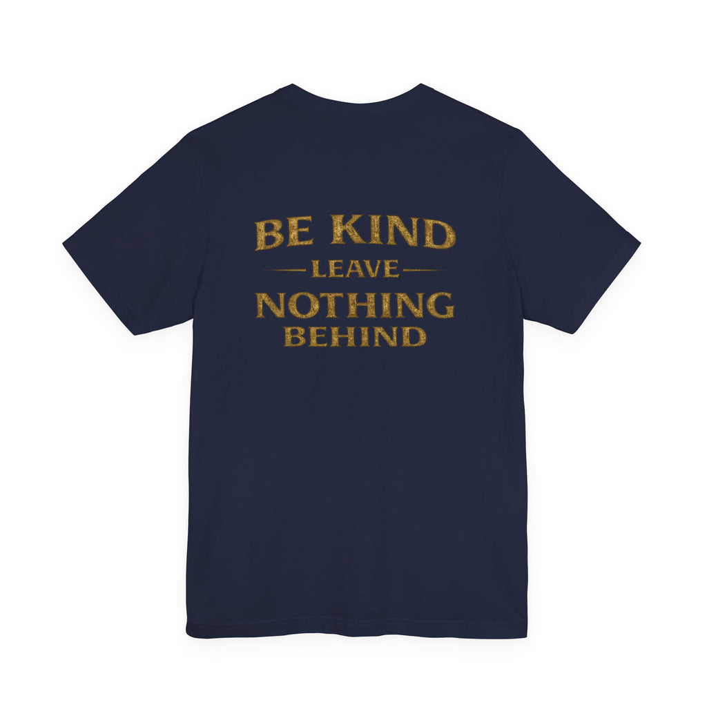 Be Kind. Leave Nothing Behind Vintage Tee