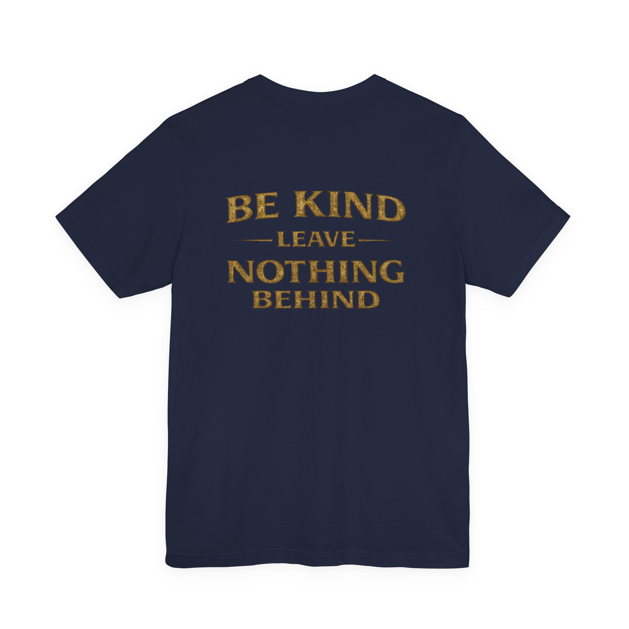 Be Kind. Leave Nothing Behind Vintage Tee
