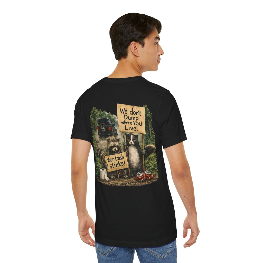 We Don’t Dump Where You Live Graphic Tee