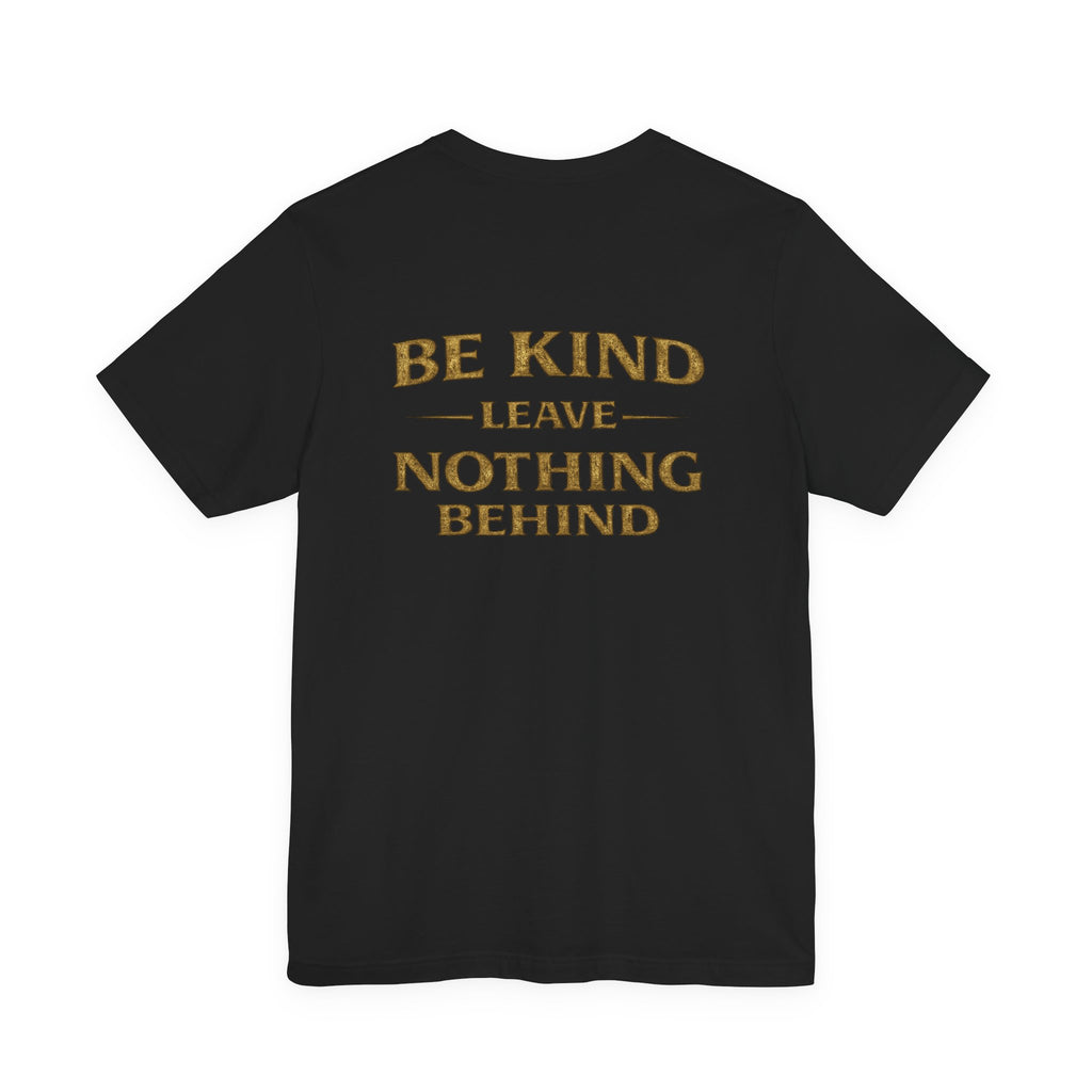 Be Kind. Leave Nothing Behind Vintage Tee