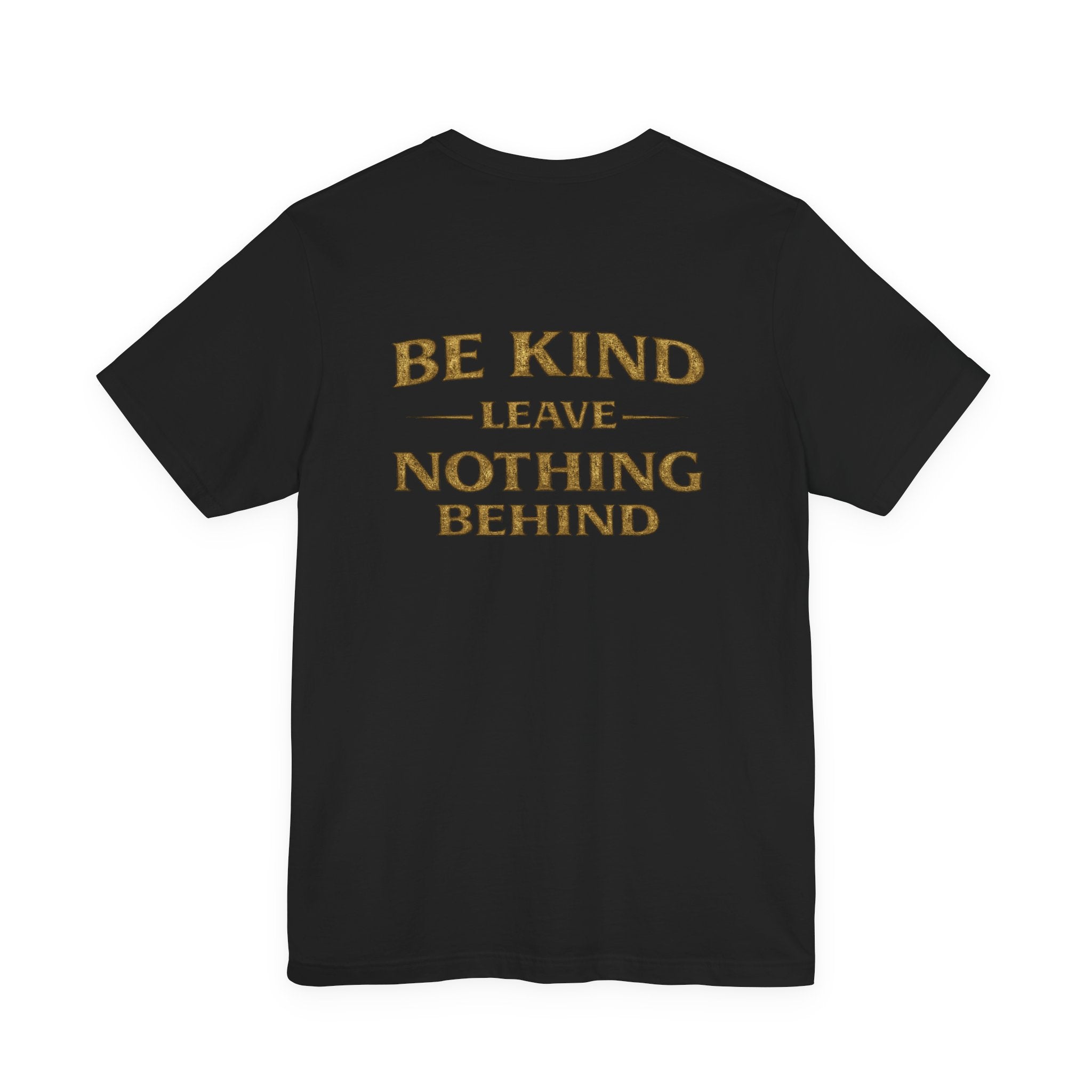 Be Kind. Leave Nothing Behind Vintage Tee