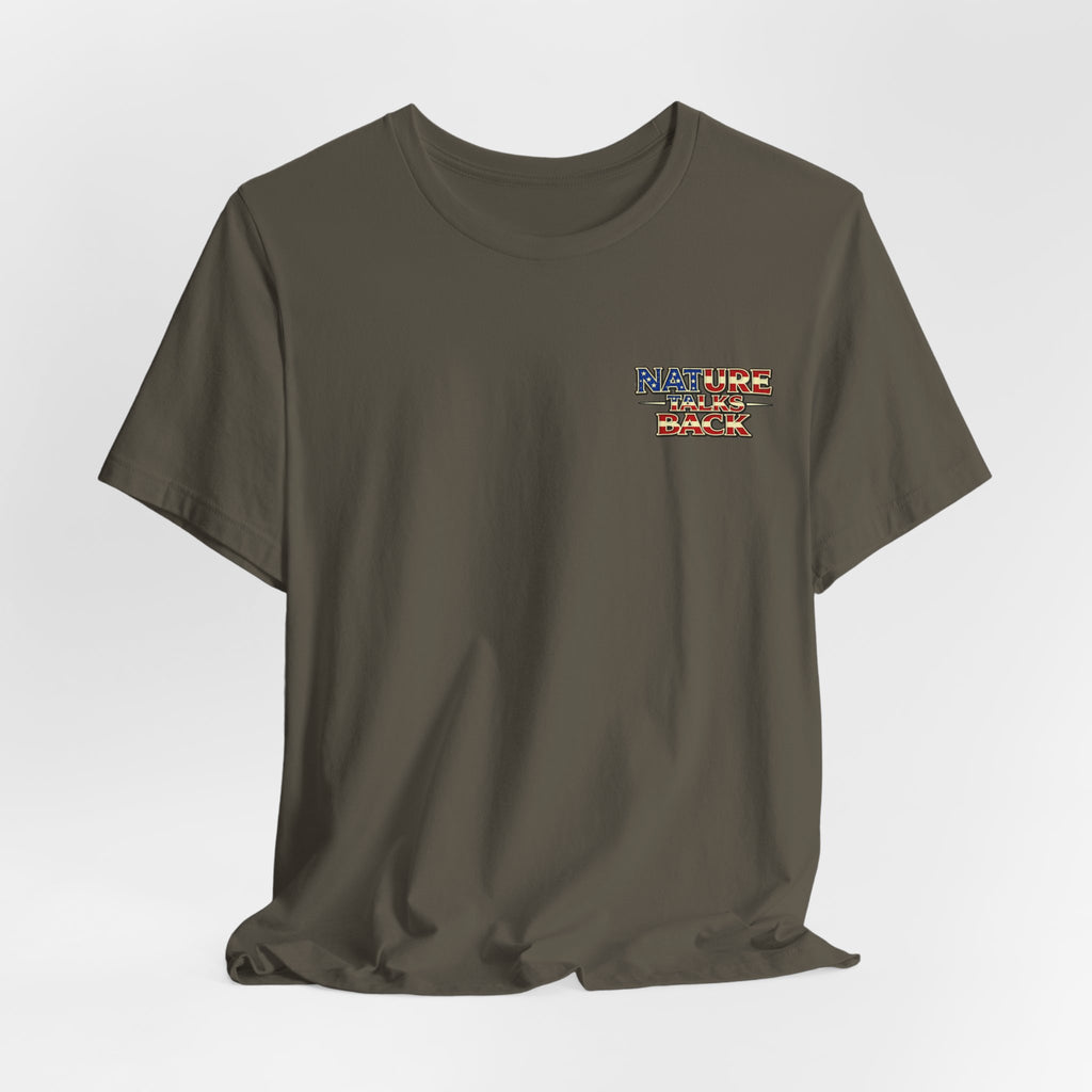 Nature Talks Back Shirt, Respect Nature T-Shirt