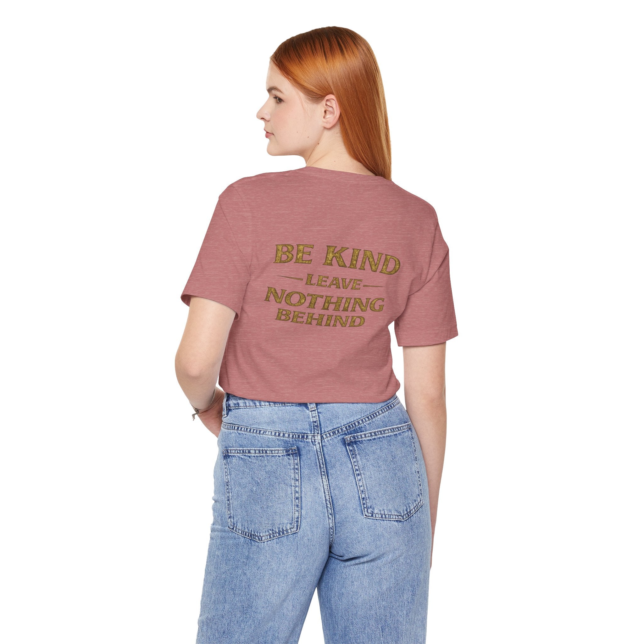 Be Kind. Leave Nothing Behind Vintage Tee