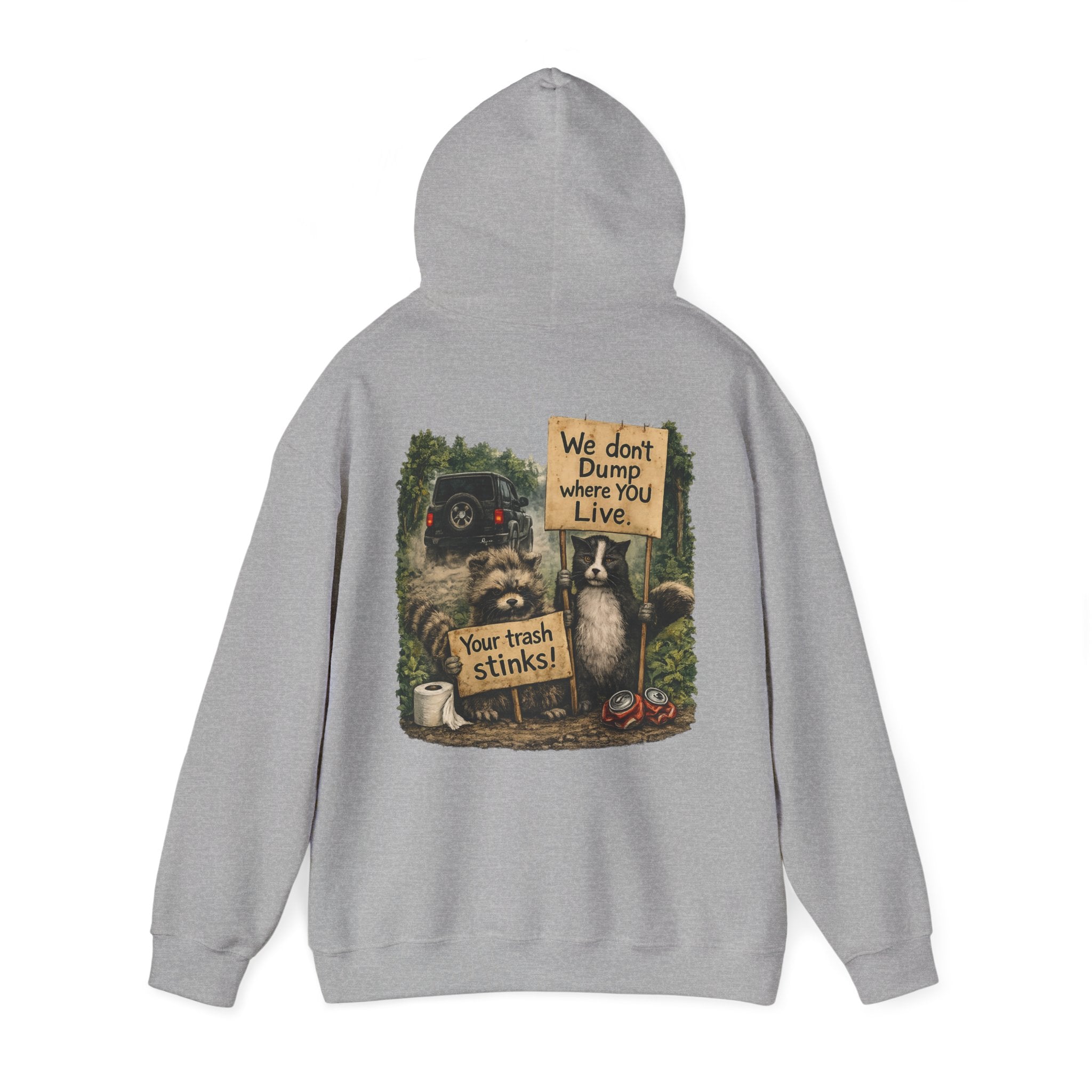 We Don't Dump Where You Live Graphic Hoodie