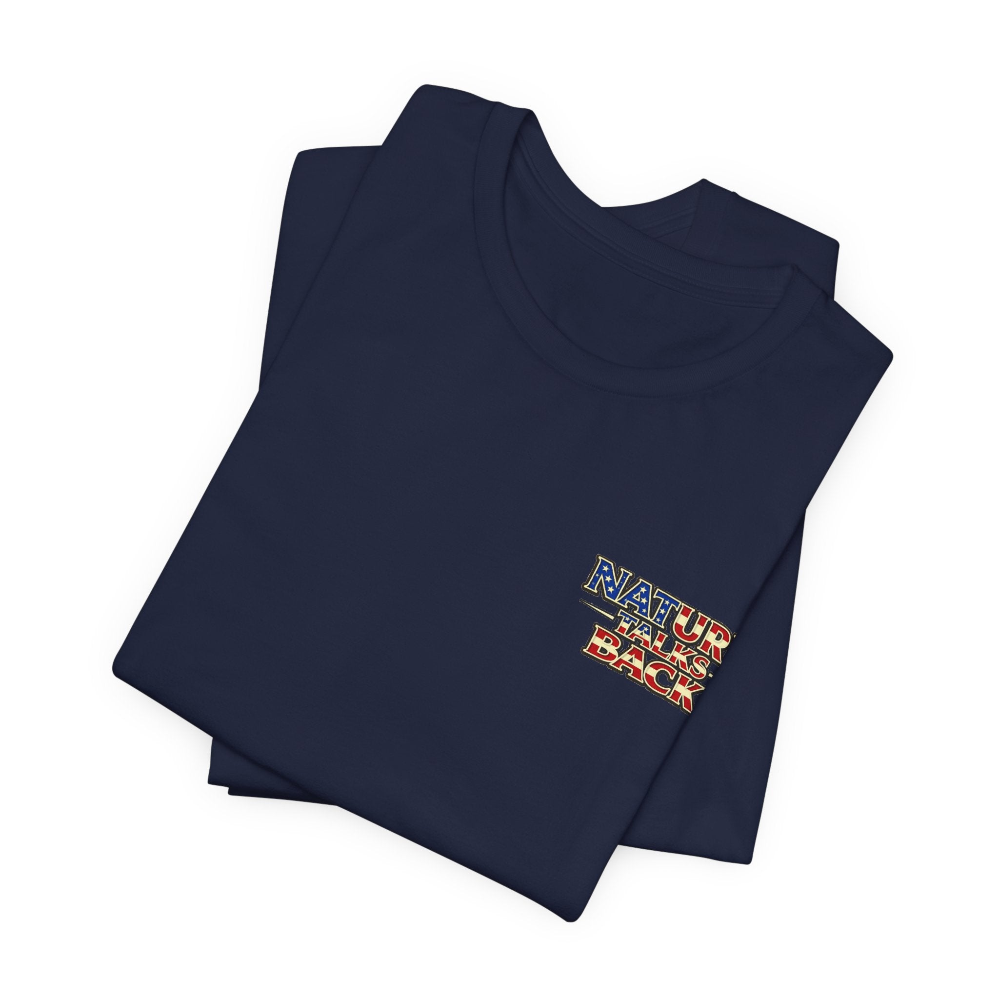Nature Talks Back Shirt, Respect Nature T-Shirt