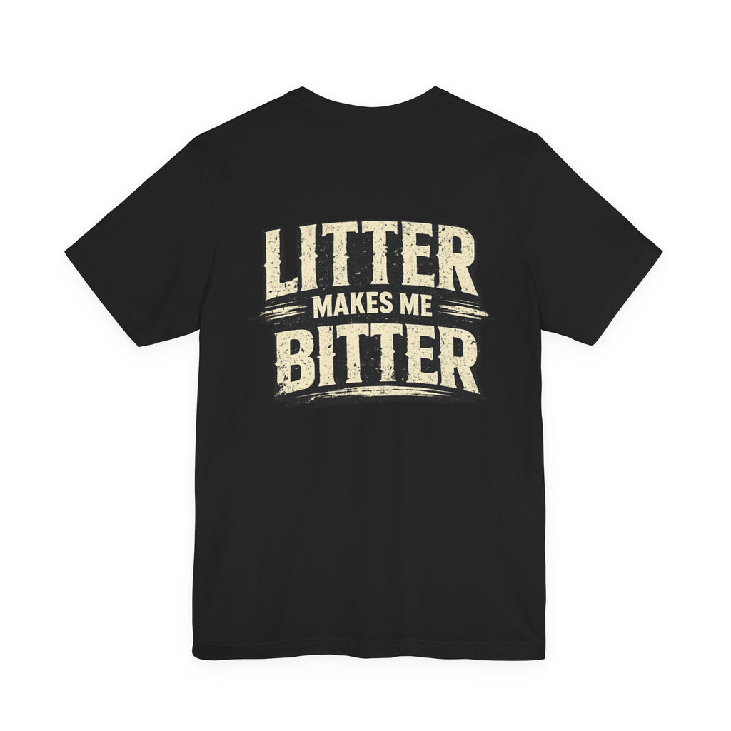 Litter Makes Me Bitter Vintage Tee