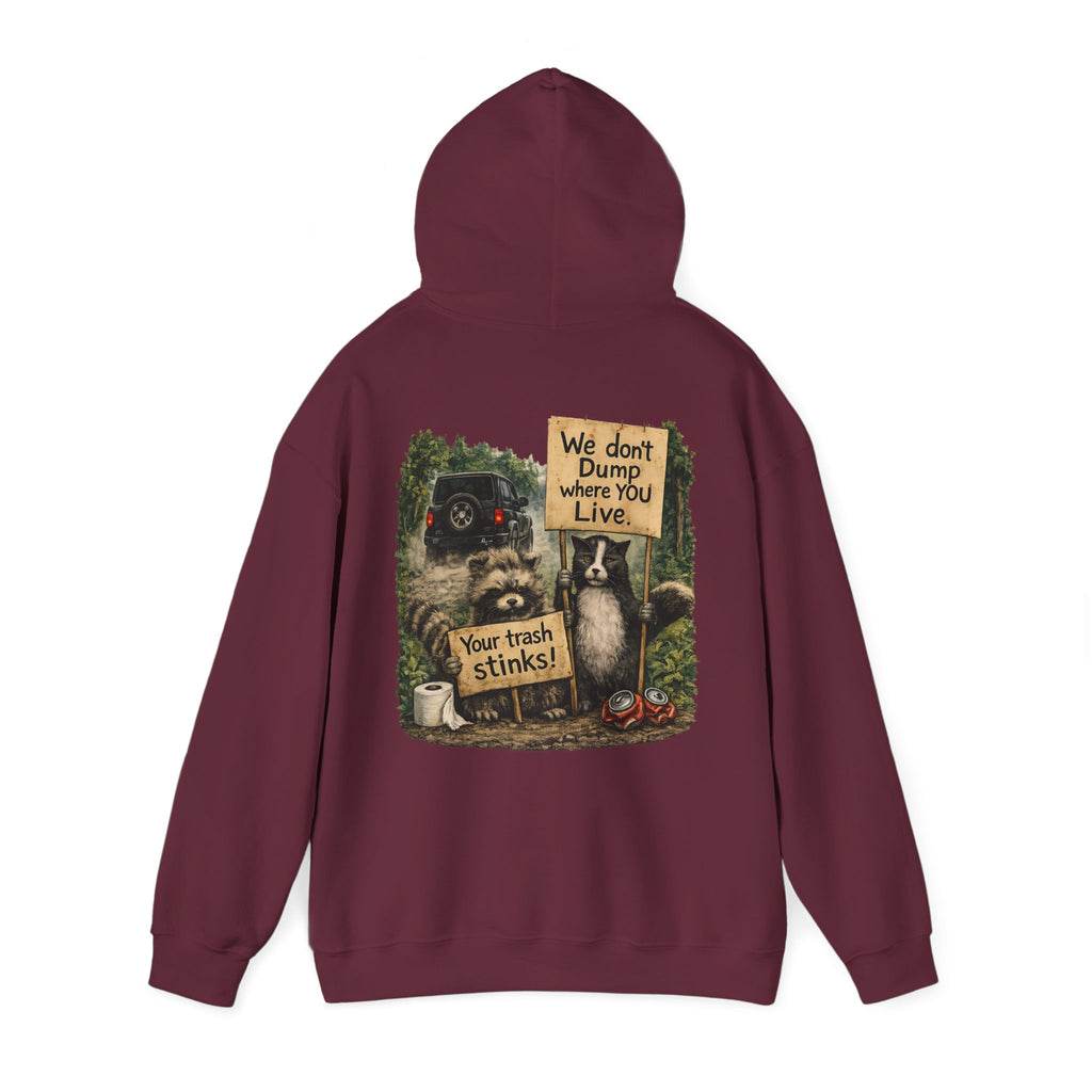 We Don't Dump Where You Live Graphic Hoodie