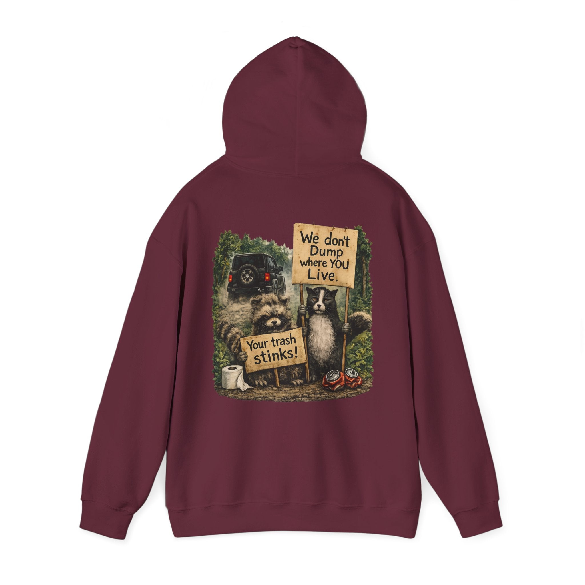 We Don't Dump Where You Live Graphic Hoodie
