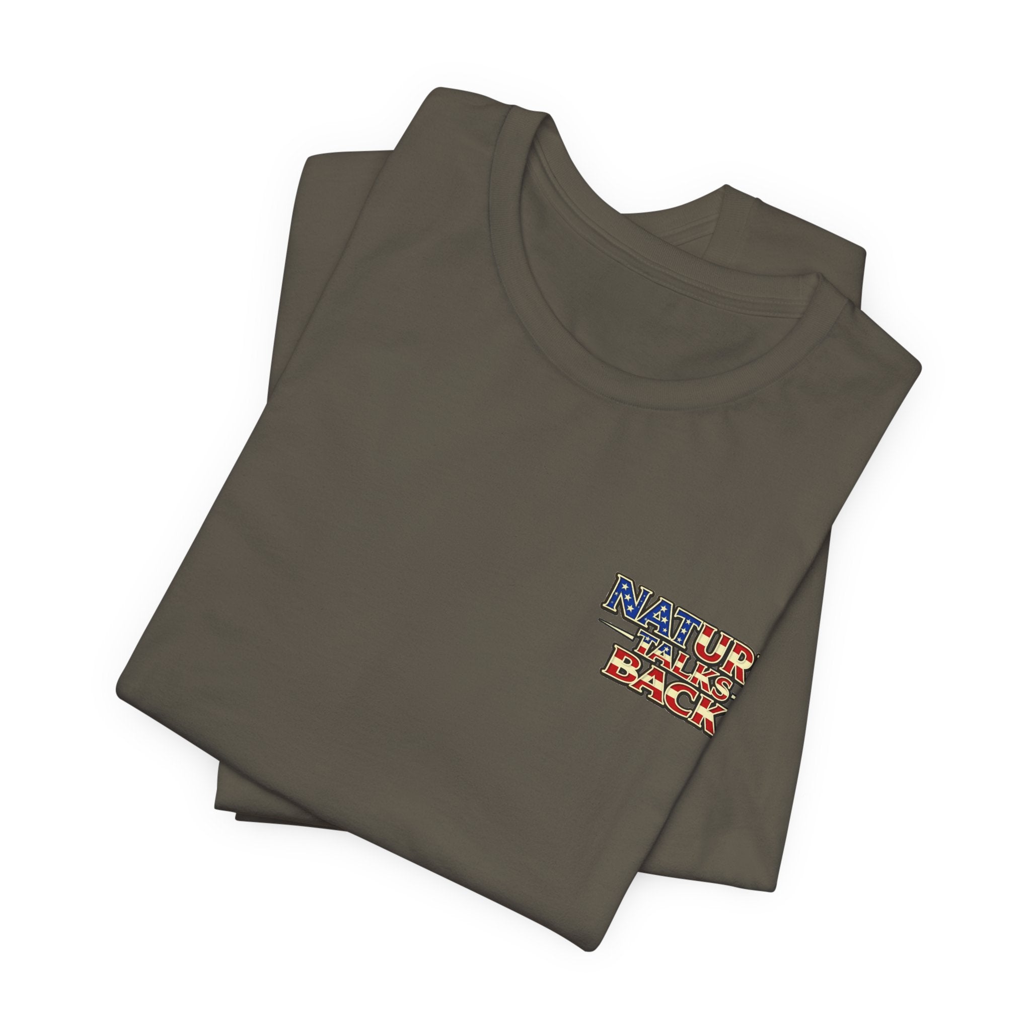 Nature Talks Back Shirt, Respect Nature T-Shirt