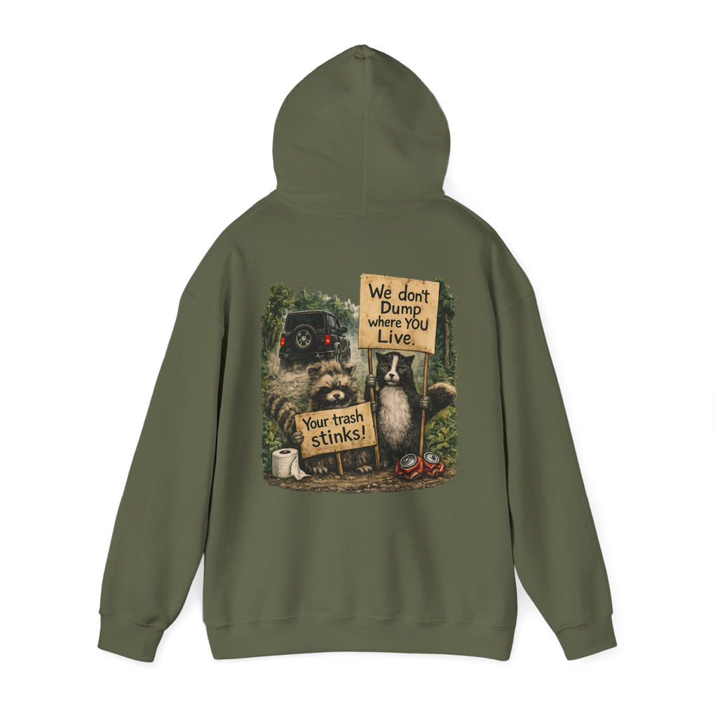 We Don't Dump Where You Live Graphic Hoodie