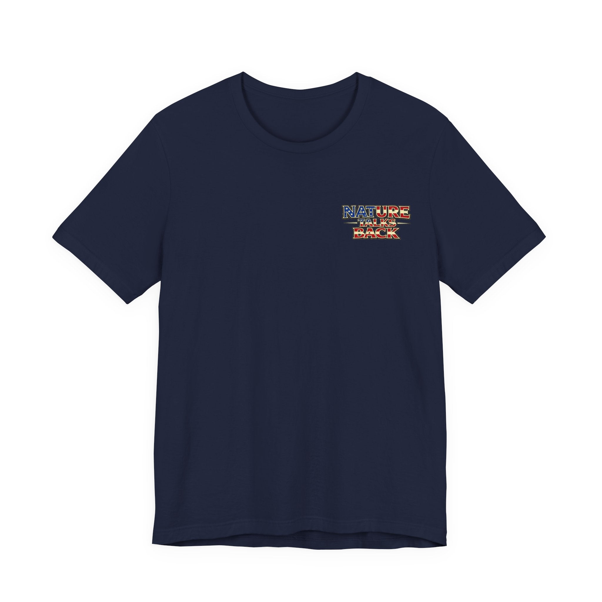 Nature Talks Back Shirt, Respect Nature T-Shirt
