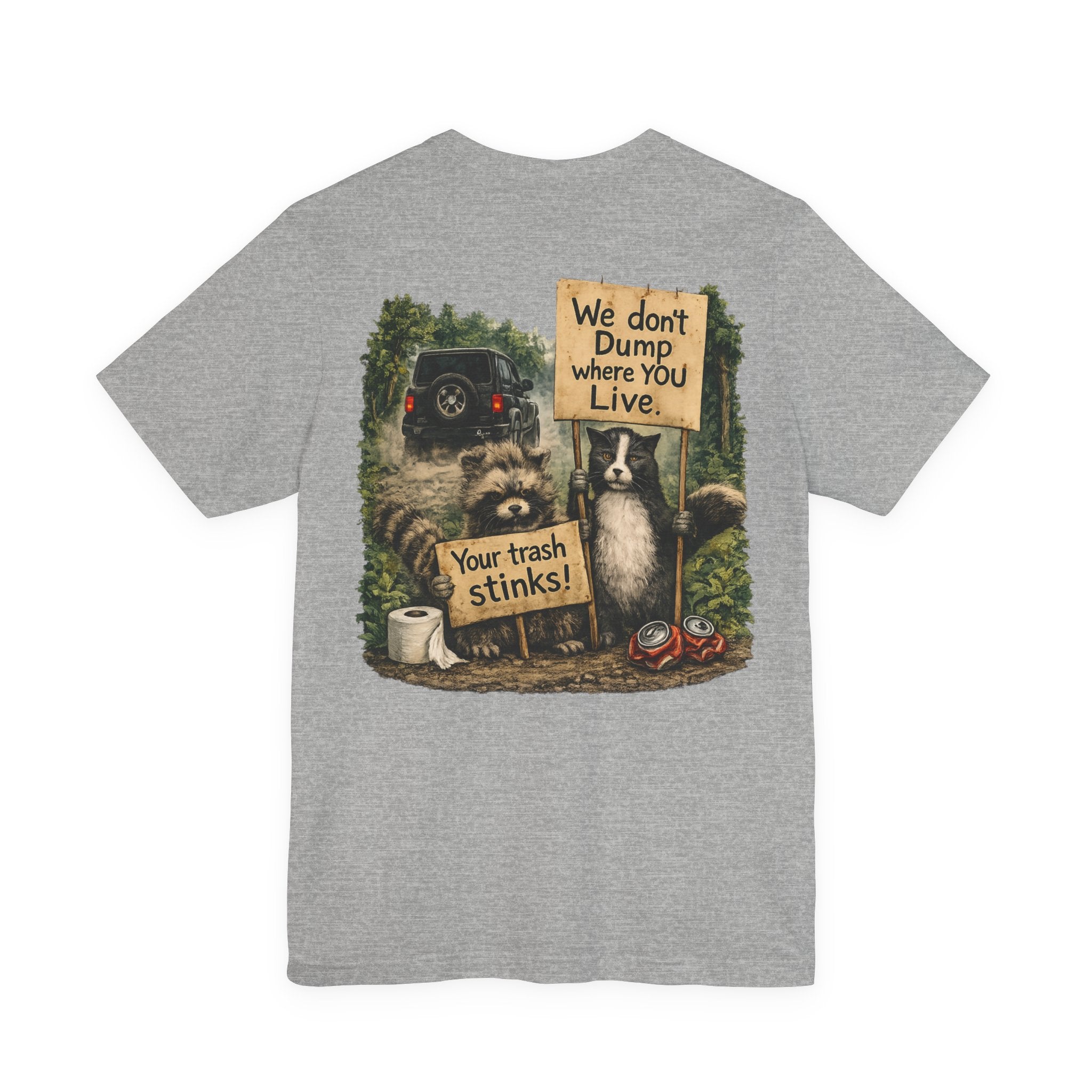 We Don’t Dump Where You Live Graphic Tee