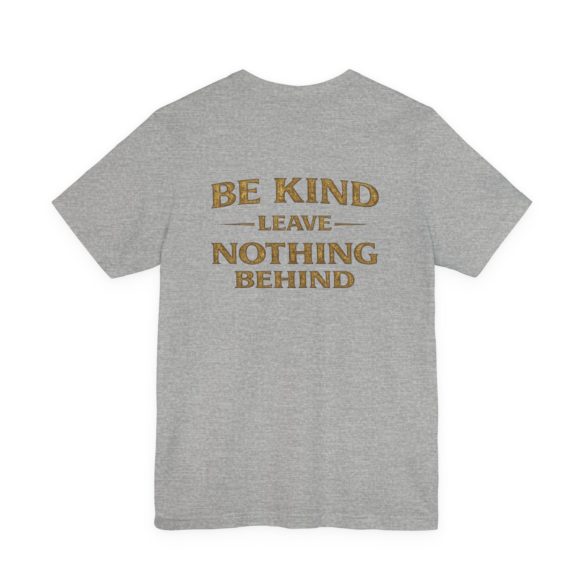 Be Kind. Leave Nothing Behind Vintage Tee