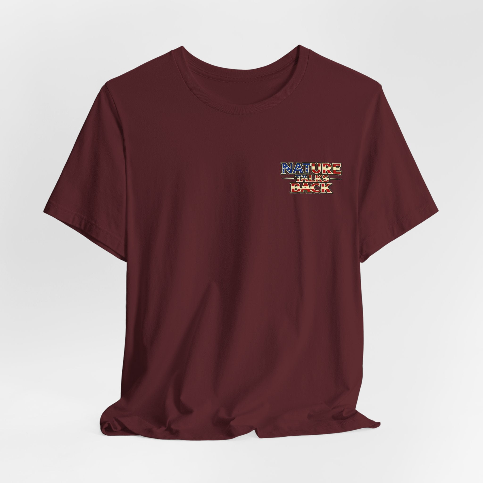 Nature Talks Back Shirt, Respect Nature T-Shirt