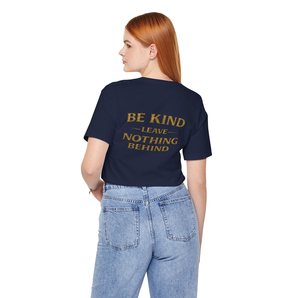 Be Kind. Leave Nothing Behind Vintage Tee