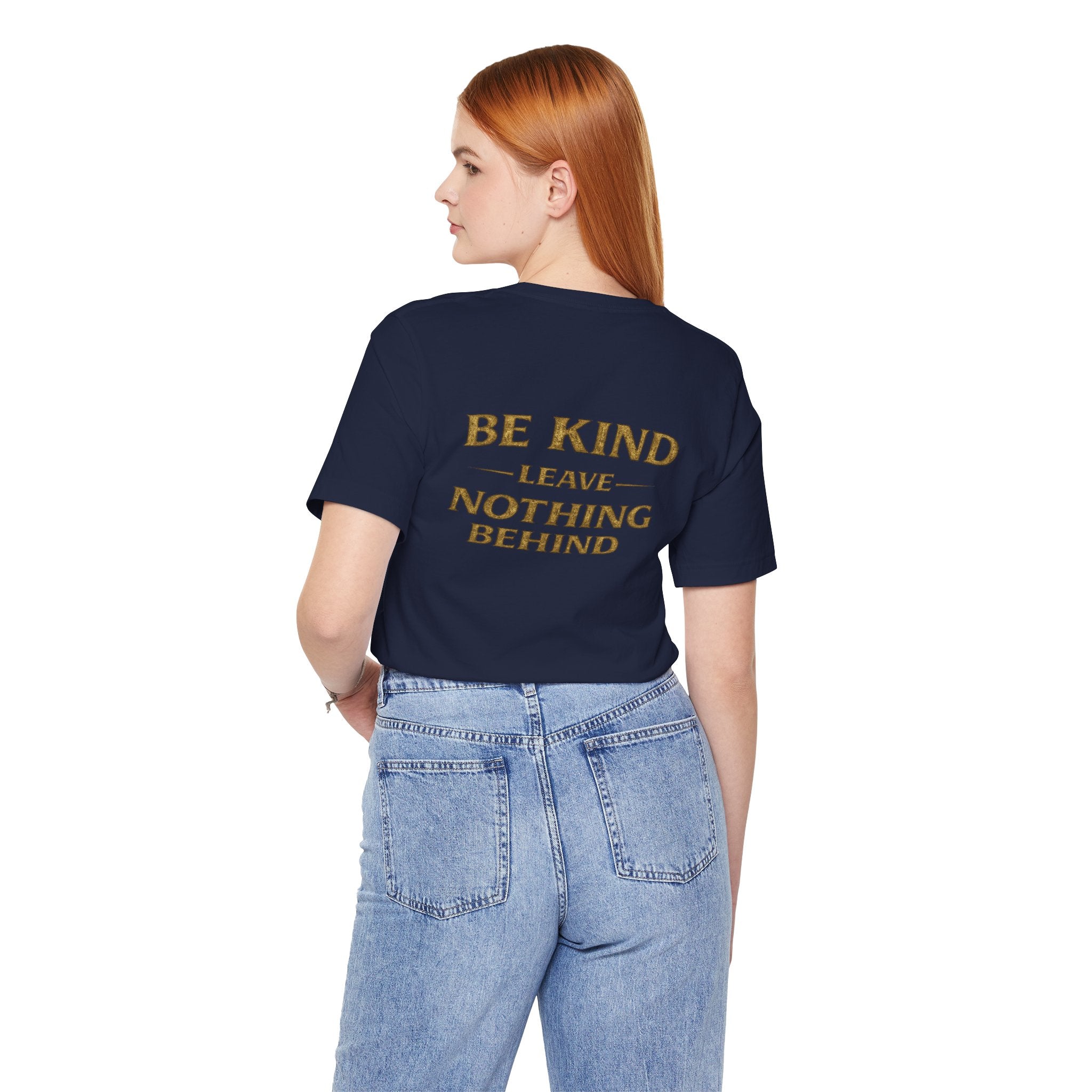 Be Kind. Leave Nothing Behind Vintage Tee