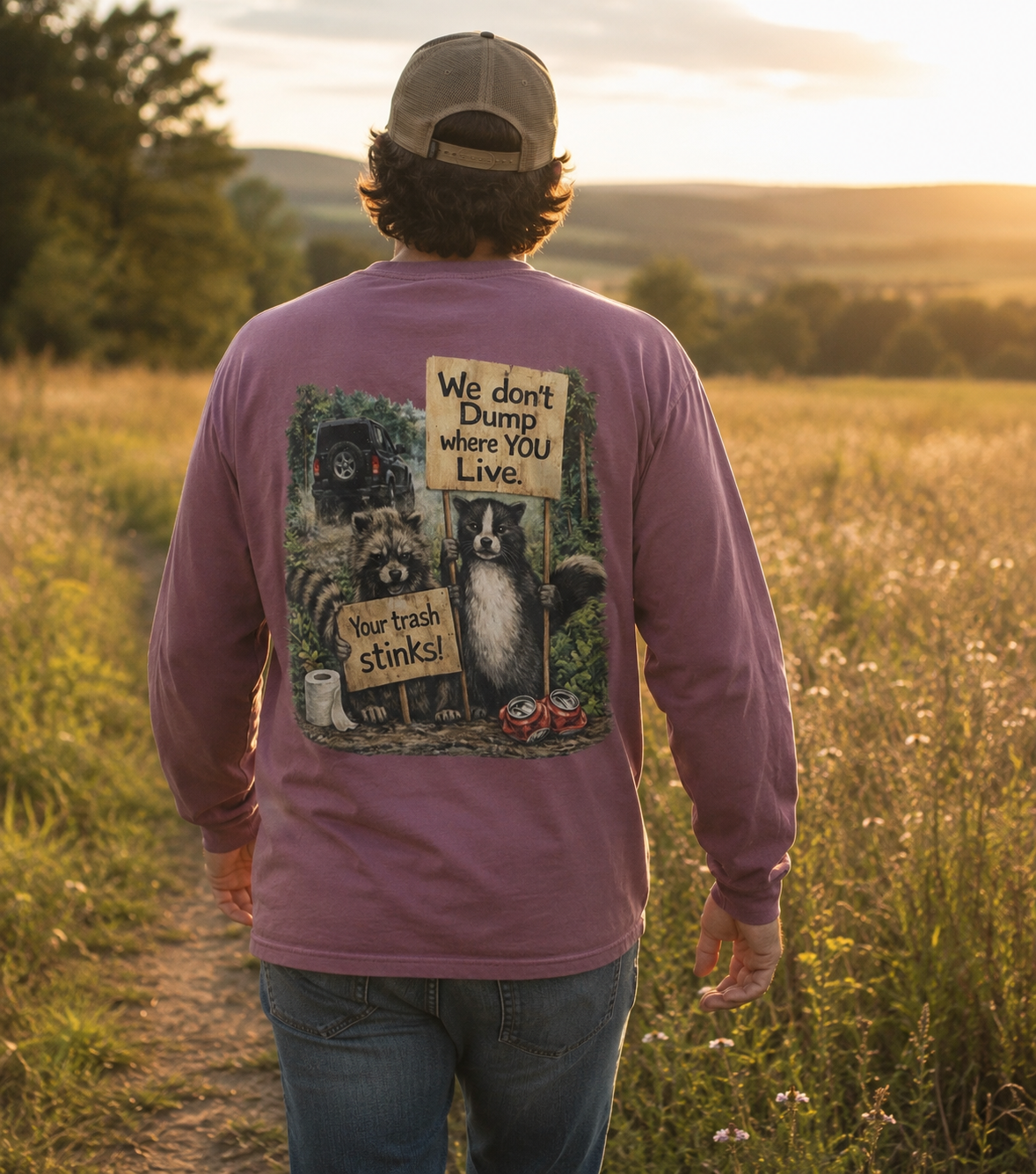 We Don't Dump Where You Live Graphic Long Sleeve